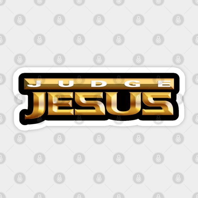 Judge Jesus Sticker by CalledandChosenApparel